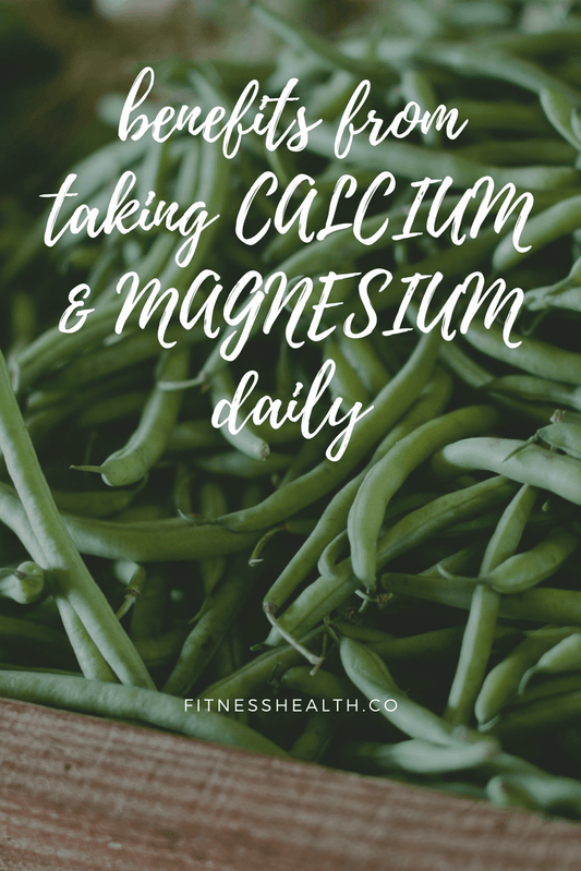 10 healthy benefits from taking CALCIUM & MAGNESIUM daily - Fitness Health