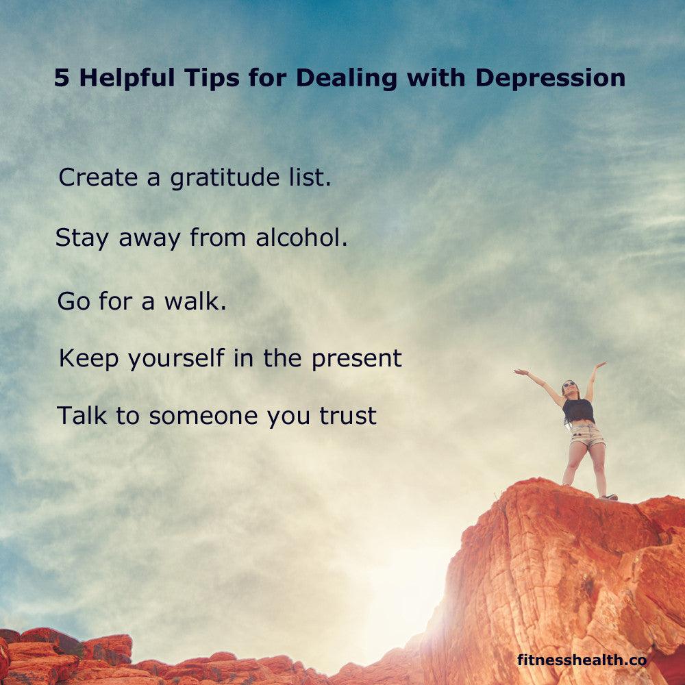 5 Helpful Tips for Dealing with Depression