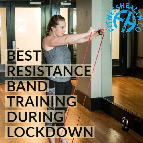 Best Resistance band training during lockdown - Fitness Health 