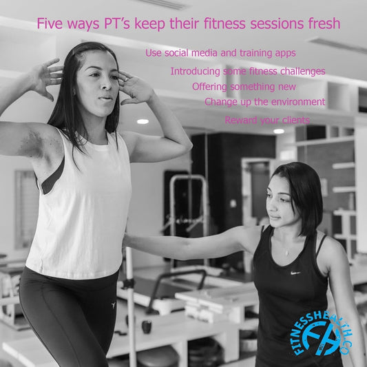 Five ways PT’s keep their fitness sessions fresh - Fitness Health