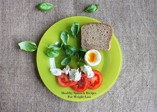 Healthy Spinach Recipes For Weight Loss - Fitness Health