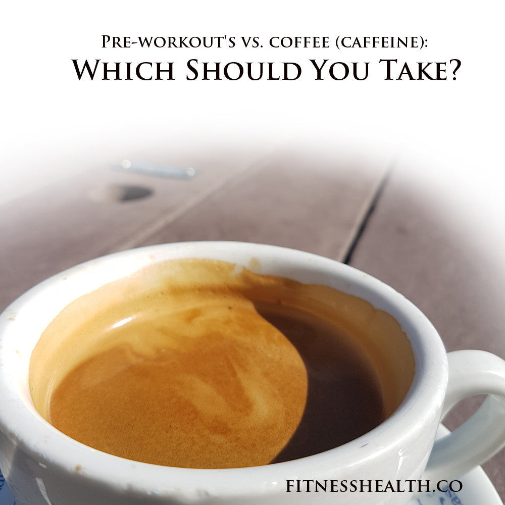 Pre-workout's vs. coffee (caffeine): Which Should You Take? - Fitness Health