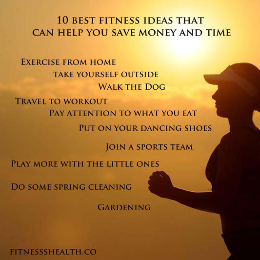 10 best fitness ideas that can help you save money and time