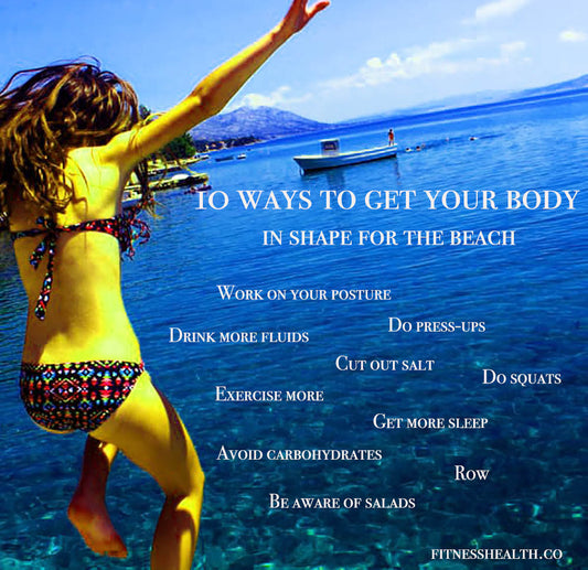 10 ways to get your body in shape for the beach - Fitness Health 