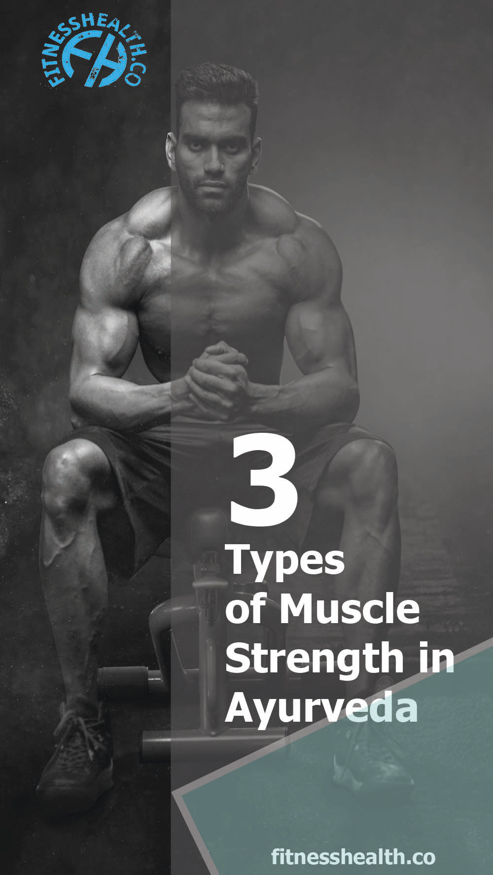 3 Types of Muscle Strength in Ayurveda - Fitness Health 