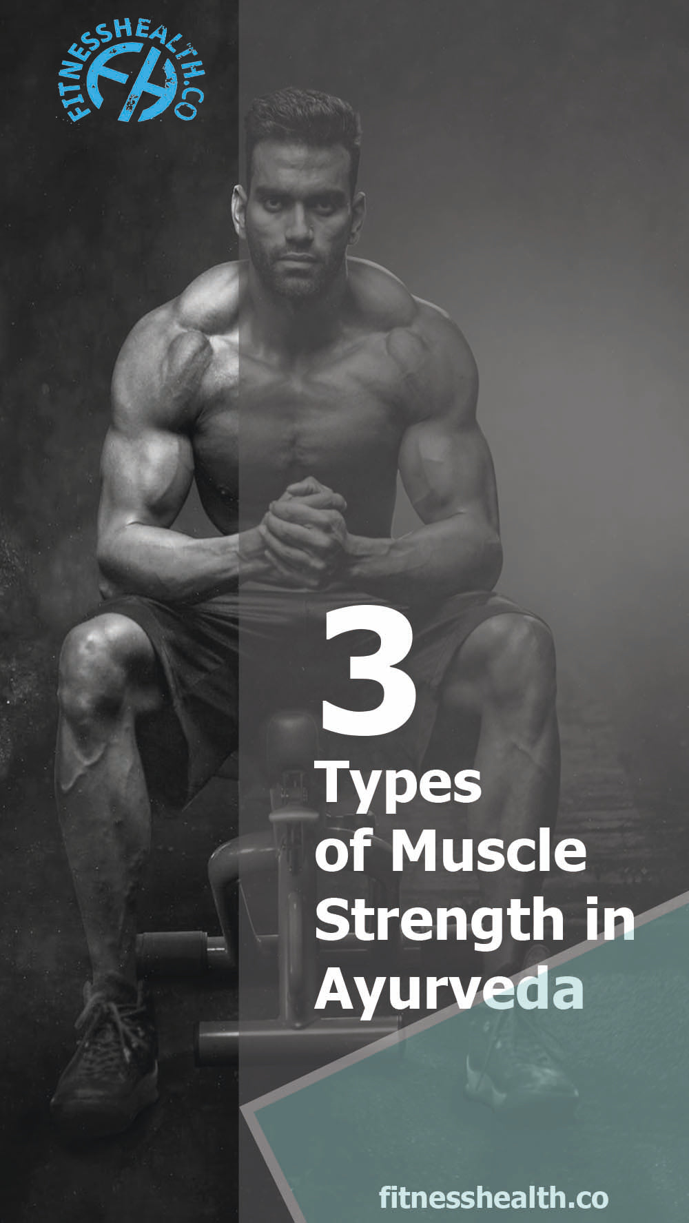 3 Types of Muscle Strength in Ayurveda – Fitness Health