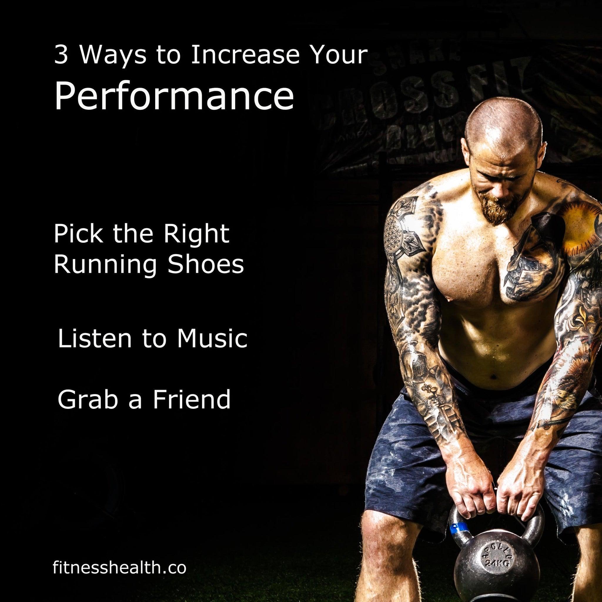 3 Ways to Increase Your Performance – Fitness Health