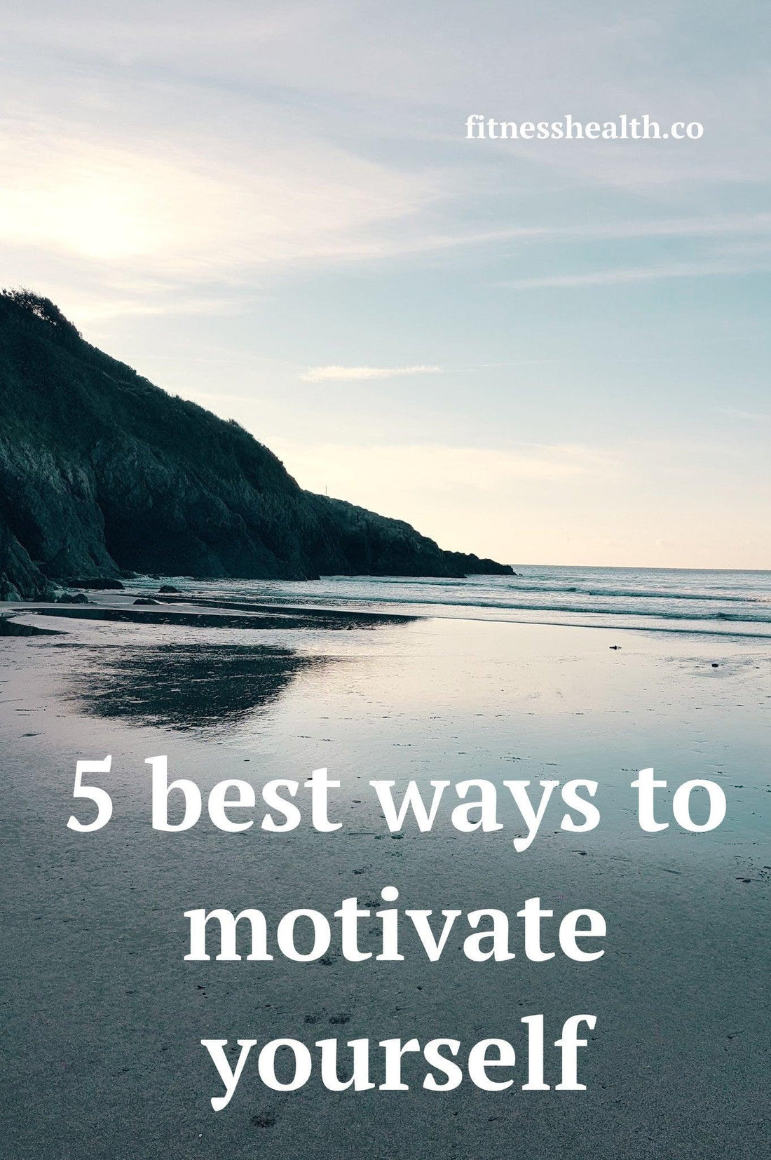 5 best ways to motivate yourself - Fitness Health 