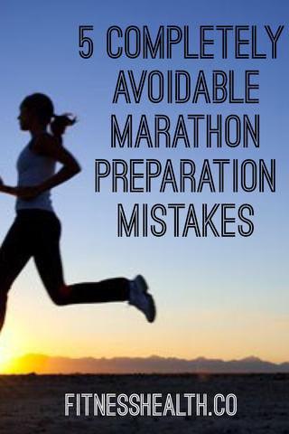 5 Completely Avoidable Marathon Preparation Mistakes