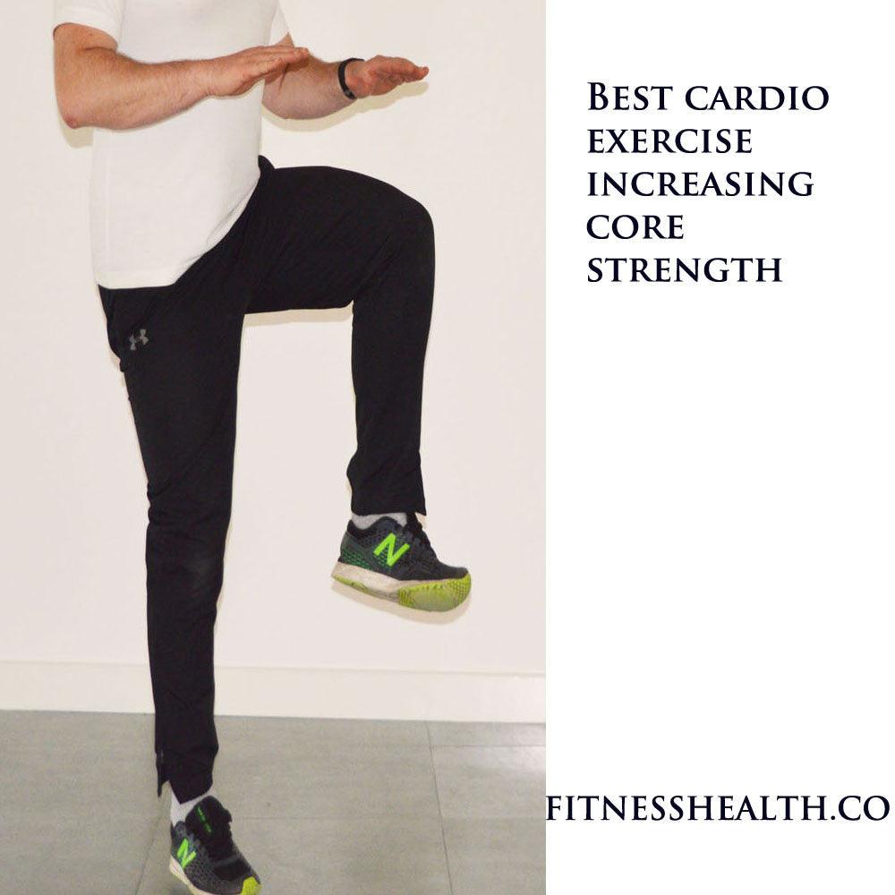 Best cardio exercise increasing core strength - Fitness Health 