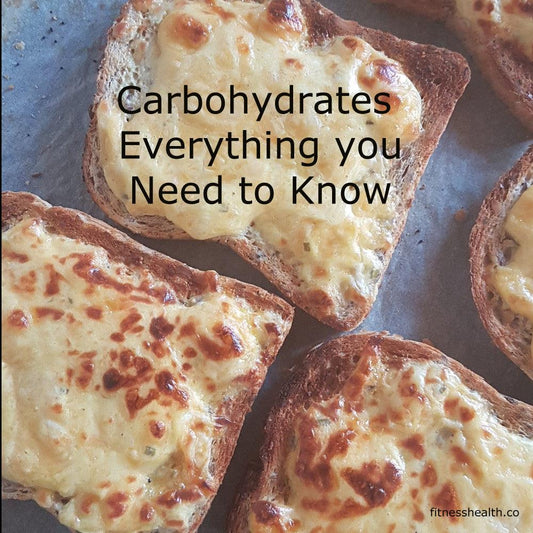 Carbohydrates Everything you Need to Know
