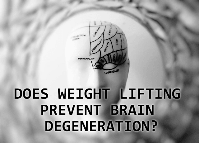 Does weight lifting prevent brain degeneration? - Fitness Health 