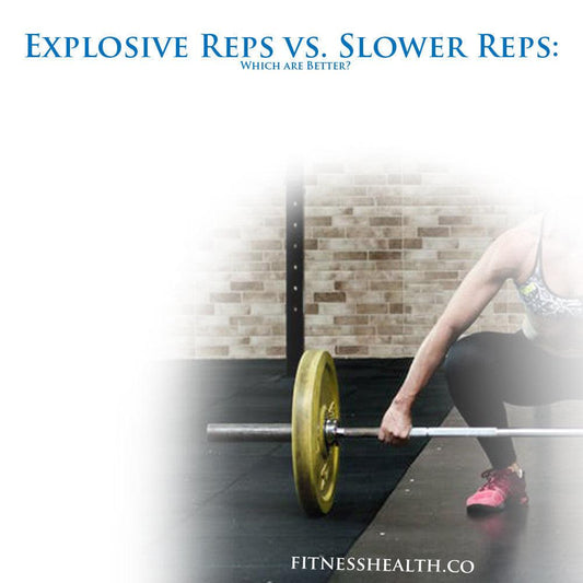 Explosive Reps vs. Slower Reps: Which are Better?