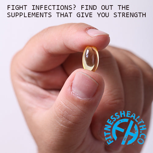 Fight infections? Find out the supplements that give you strength - Fitness Health 