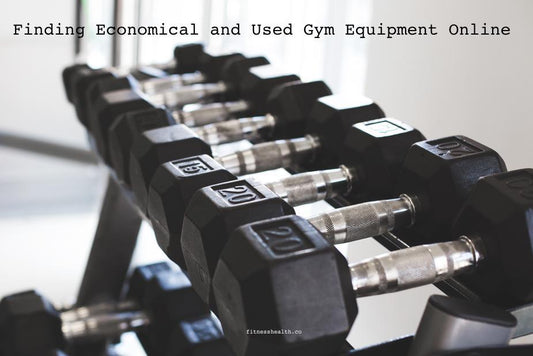 Finding Economical and Used Gym Equipment Online - Fitness Health 