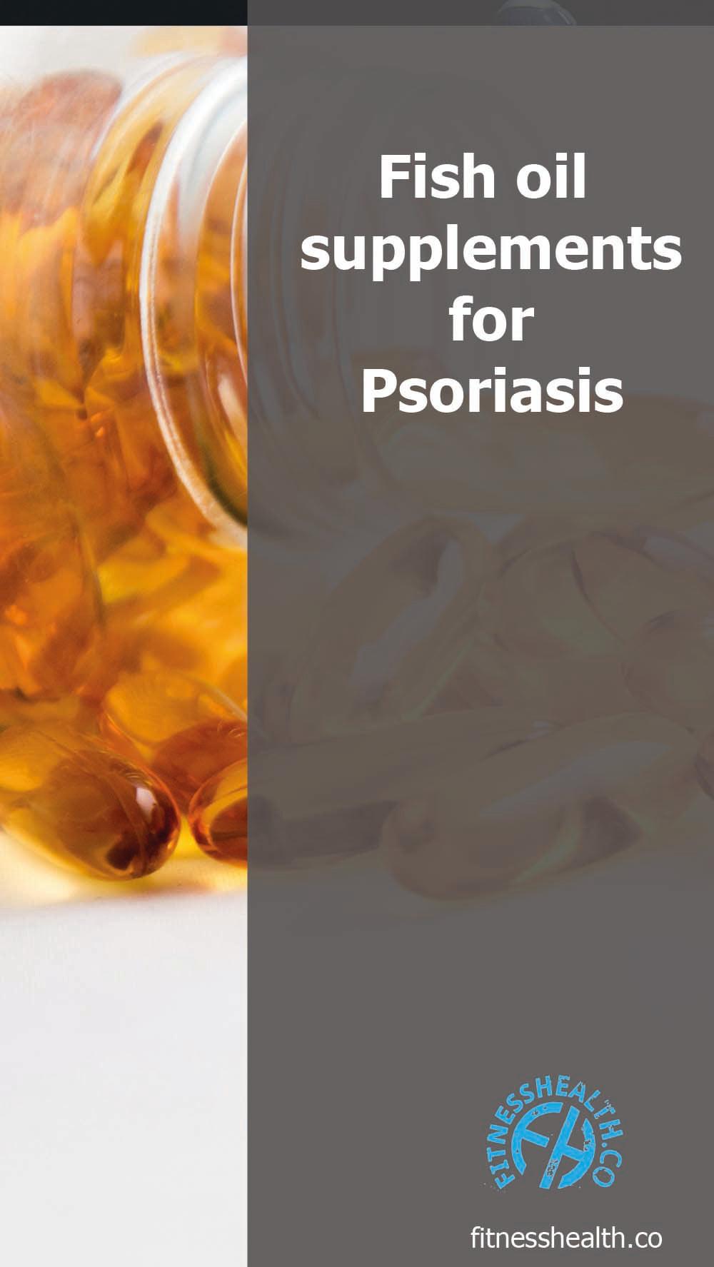 Fish oil supplements for Psoriasis