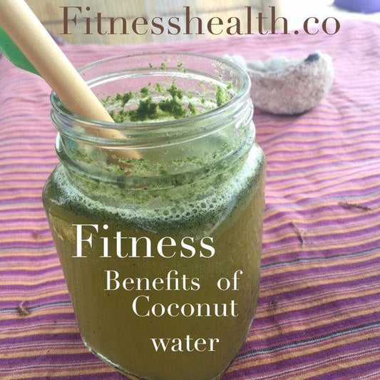 Fitness Benefits of Coconut Water - Fitness Health 