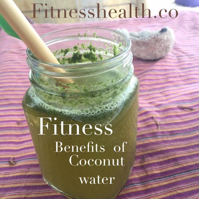 Fitness Benefits of Coconut Water - Fitness Health 