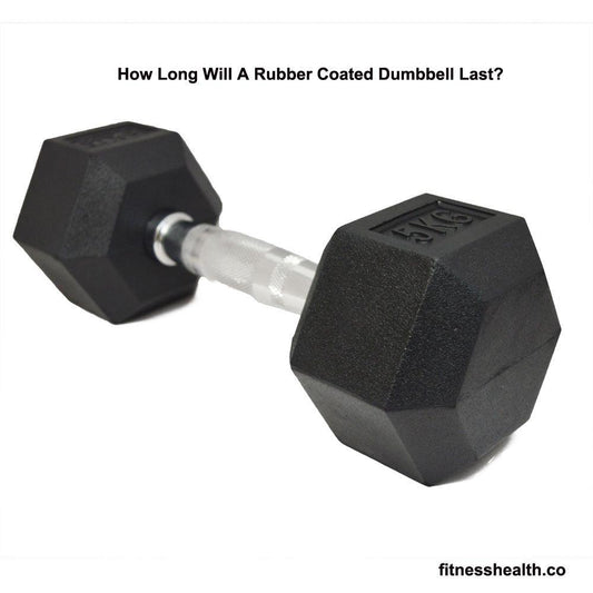 How Long Will A Rubber Coated Dumbbell Last? - Fitness Health 