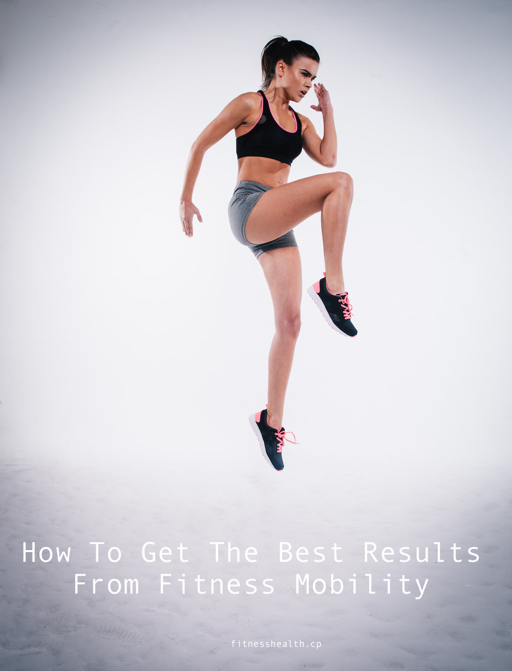 How To Get The Best Results From Fitness Mobility - Fitness Health 
