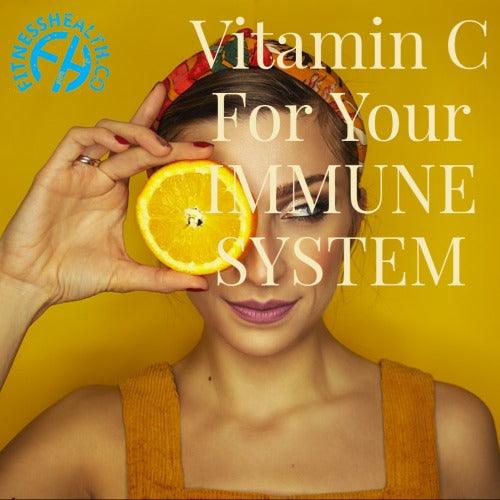 How To Strengthen Your Immune System With The Help Of Vitamin C - Fitness Health 