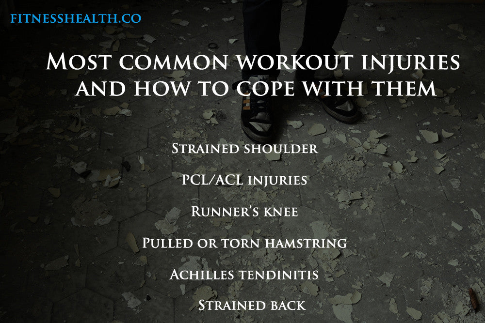 Most common workout injuries and how to cope with them - Fitness Health 