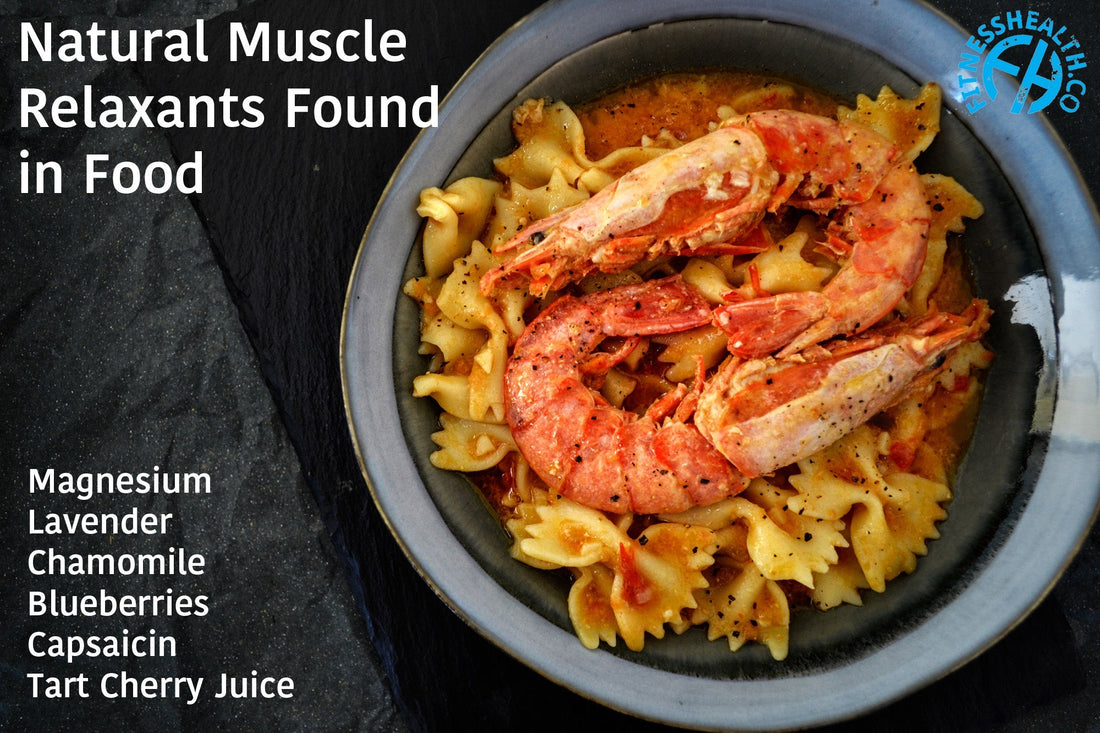 Natural Muscle Relaxants Found in Food - Fitness Health 