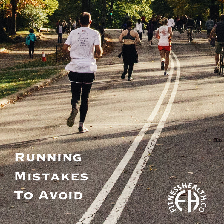 Running Mistakes To Avoid - Fitness Health 