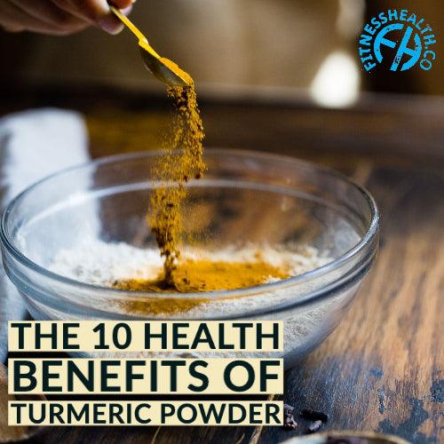 The 10 health benefits of turmeric powder - Fitness Health 