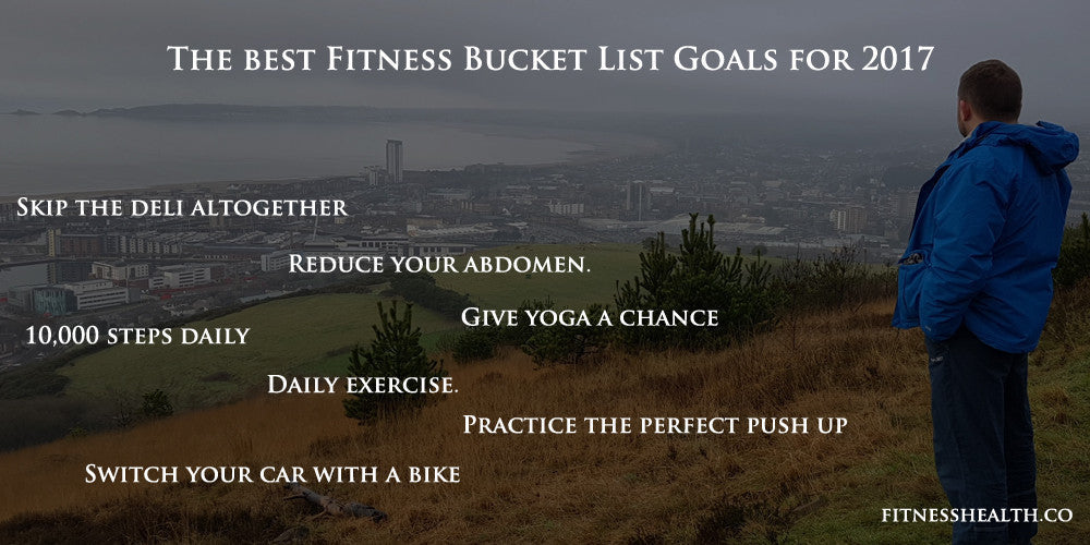 The best Fitness Bucket List Goals for 2017