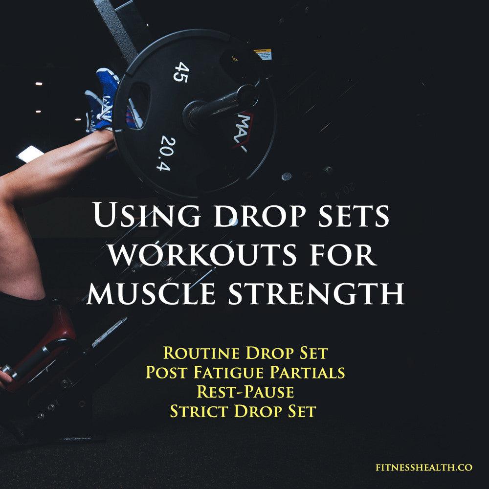 Using drop sets workouts for muscle strength – Fitness Health