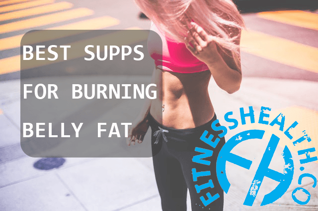 What supplements are best for burning belly fat? - Fitness Health 