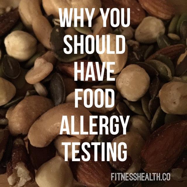 Why You Should Have Food Allergy Testing - Fitness Health 