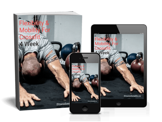 Flexibility & Mobility For Crossfit 4 Week Plan eBook - Fitness Health 
